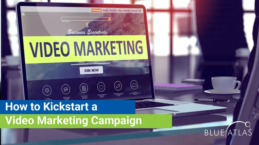 Kickstart a Video Marketing Campaign